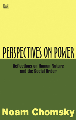 Perspectives on Power: Reflections on Human Nature and the Social Order