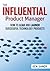 The Influential Product Manager