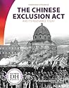The Chinese Exclusion Act and Its Relevance Today by Duchess Harris