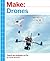 Make: Drones: Teach an Arduino to Fly