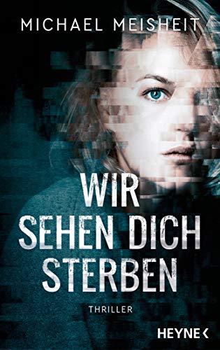 Wir sehen dich sterben: Thriller (Kindle Edition)