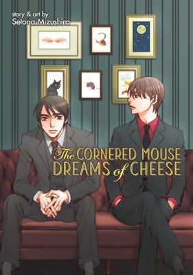 The Cornered Mouse Dreams of Cheese (The Game of Cat and Mouse, #1)