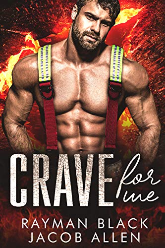 Crave For Me (Firefighter Romance #3)