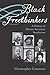 Black Freethinkers: A History of African American Secularism (Critical Insurgencies)