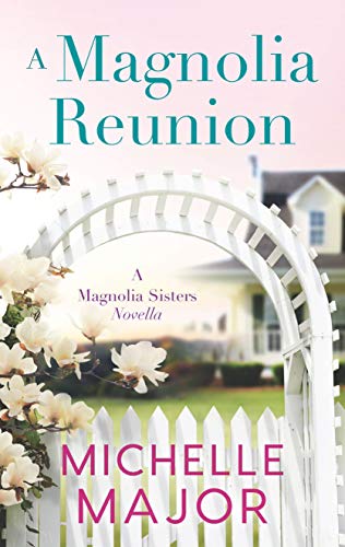 A Magnolia Reunion (The Magnolia Sisters #0.5)