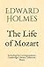 The Life of Mozart: Includi...