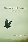 Book cover for The Wake of Crows: Living and Dying in Shared Worlds (Critical Perspectives on Animals: Theory, Culture, Science, and Law)