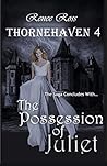 The Possession of Juliet (Thornehaven #4) The Possession of Juliet (Thornehaven #4)
