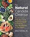 The Natural Candida Cleanse: A Healthy Treatment Guide to Improve Your Microbiome in Two Weeks
