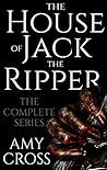 Book cover for The House of Jack the Ripper: The Complete Series