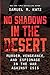 No Shadows in the Desert by Samuel M. Katz
