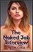 The Naked Job Interview
