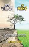 From Villain to Hero by Michael                 Clark