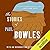 The Stories of Paul Bowles
