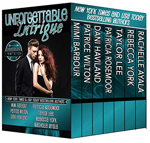 Unforgettable Intrigue: Deceptions and Temptations (The Unforgettables Book 13)
