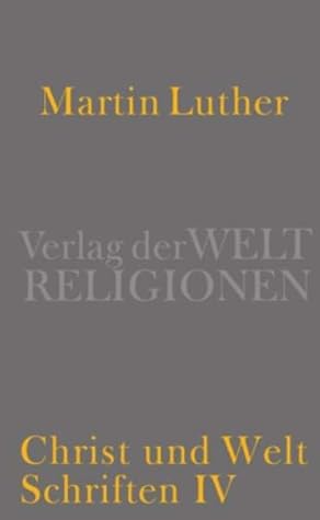 Christ und Welt Schriften IV