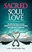 Sacred Soul Love: Manifesti...