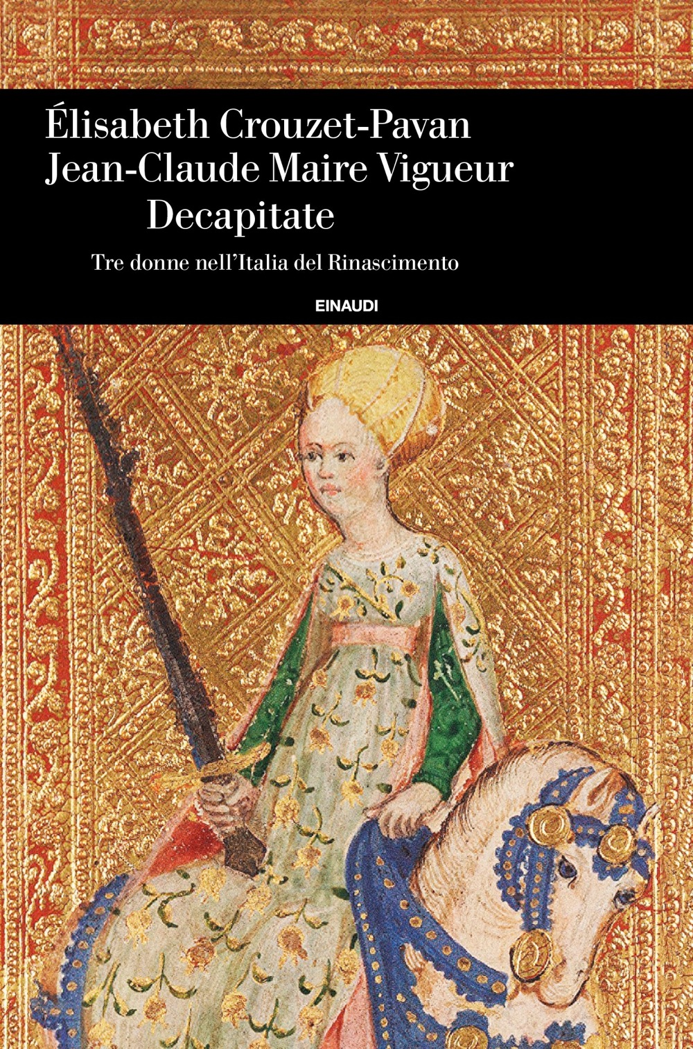 Decapitate: Tre donne nell'Italia del Rinascimento (Hardcover)