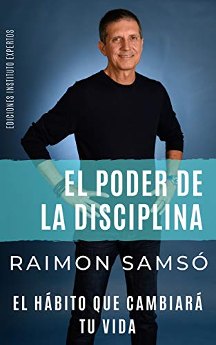 Portada de El Poder de la Disciplina: El Hábito que Cambiará tu Vida, de Raimon Samsó