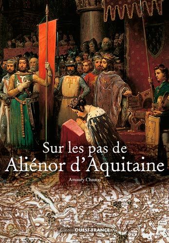 Sur les pas de Alienor d'Aquitaine (Paperback)