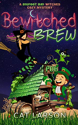 Bewitched Brew (Bigfoot Bay Witches Paranormal Cozy Mystery #2)