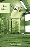 En savoir trop by David  Bélanger
