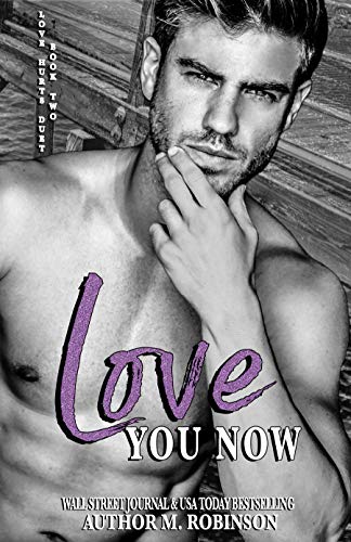 Love You Now (Love Hurts, #2)