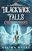 Blackwick Falls by Celina Myers