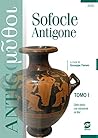 Sofocle Antigone: Due tomi indivisibili= TOMO I: Sofocle Antigone - TOMO II: Antigone La figura di Antigone tra antichi e moderni - Libro misto con estensioni online Sofocle Antigone: Due tomi indivisibili= TOMO I: Sofocle Antigone - TOMO II: Antigone La figura di Antigone tra antichi e moderni - Libro misto con estensioni online