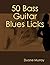 50 Bass Guitar Blues Licks