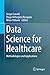 Data Science for Healthcare: Methodologies and Applications