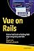Vue on Rails: End-to-End Gu...