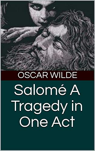Salomé A Tragedy in One Act