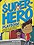 Superhero Playbook by Randall Lotowycz