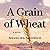 A Grain of Wheat