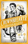 Crownbreaker by Sebastien de Castell