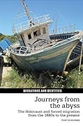 Journeys from the Abyss: The Holocaust and forced migration from the 1880s to the present