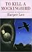 To Kill a Mockingbird (To Kill a Mockingbird, #1)