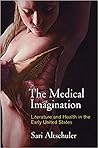 The Medical Imagination by Sari Altschuler