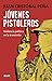 Jóvenes pistoleros. Violencia política en la transición