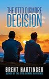 The Otto Digmore Decision by Brent Hartinger