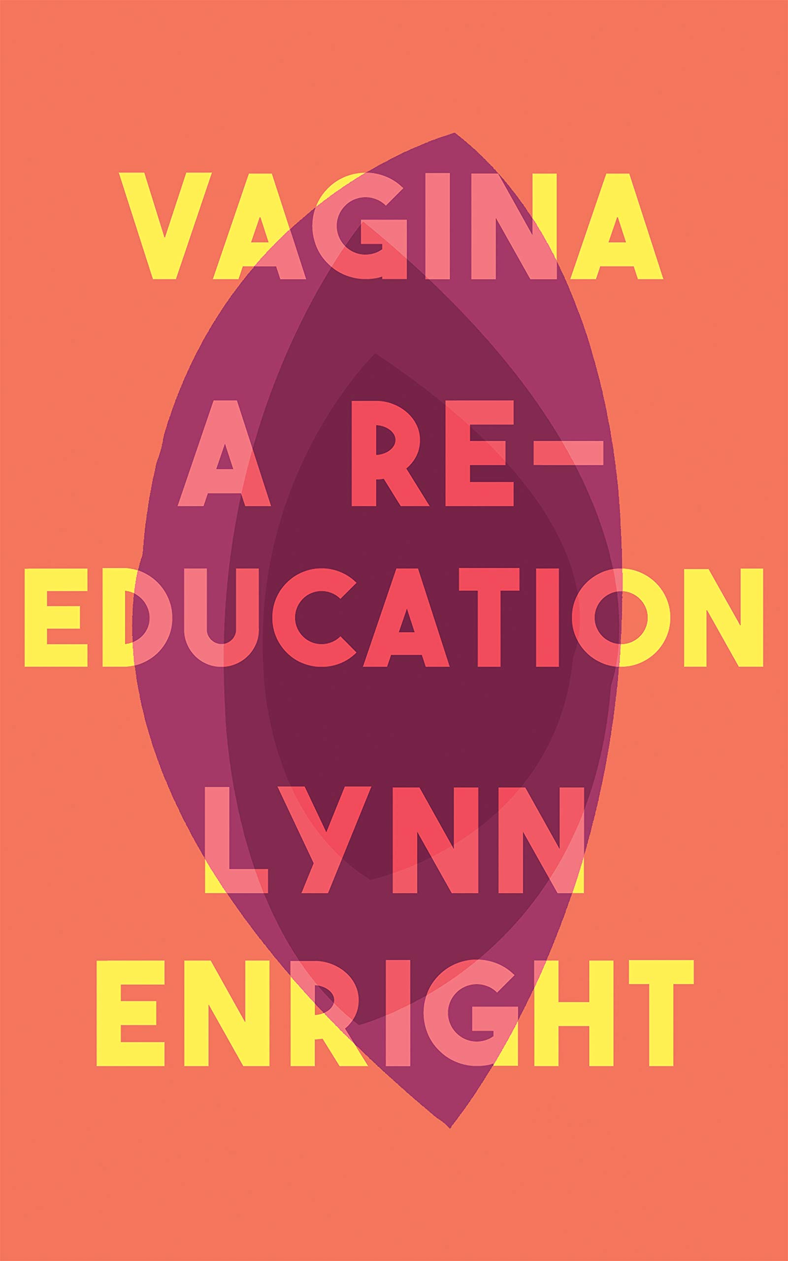 Vagina: A Re-education (Paperback)