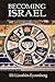 Becoming Israel: Rethinking the Genesis Stories from the Original Hebrew