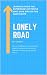 Lonely Road: Life on the Borderline and Inside the Head of a Borderline Personality Disorder, the Daily Crazy Life of a Person, Learning From the Experiences of People Who Have Walked the Same Route