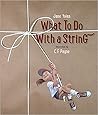 What to Do with a String by Jane Yolen