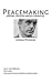 Peacemaking Among Higher Order Primates by Jordan B. Peterson