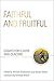 Faithful and Fruitful: Essays for Elders and Deacons