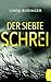 Der siebte Schrei by Linda Budinger