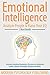 Emotional Intelligence by Modern Psychology Publishing Emotional Intelligence by Modern Psychology Publishing