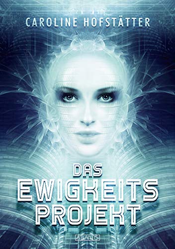 Das Ewigkeitsprojekt (Kindle Edition)